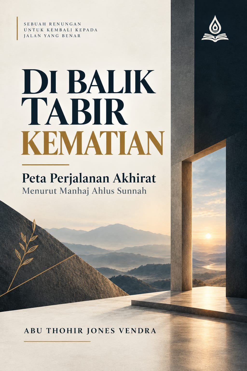Cover DI BALIK TABIR KEMATIAN - PETA PERJALANAN AKHIRAT MENURUT MANHAJ AHLUS SUNNAH